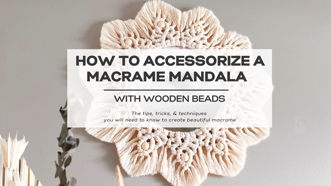How to Accessorize a Macrame Mandala Mirror with Beads Bochiknot