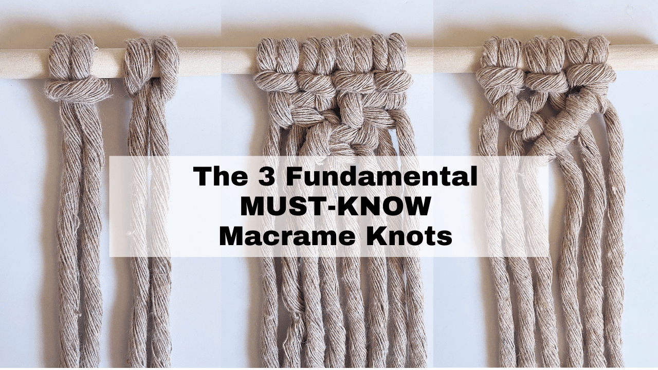 The 3 Most Important Macrame Knots You Will Need to Master – Bochiknot