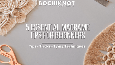 5 Important Macrame Tips for Beginners