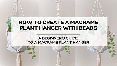 Beginner's Guide: How to Create a Macrame Plant Hanger with Beads