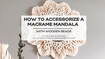 How to Accessorize a Macrame Mandala Mirror with Beads | 16 Step Guide