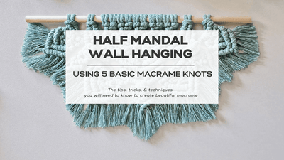 How to Make a Half Mandala Wall Hanging Using 5 Basic Knots of Macrame