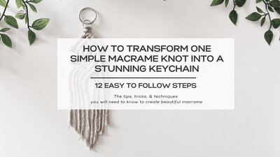 How to Transform One Macrame Knot Into a Stunning Keychain | 12 Easy to Follow Steps